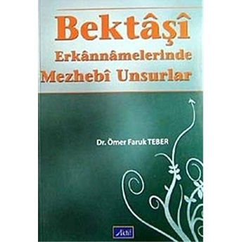 Bektaşi Erkannamelerinde Mezhebi Unsurlar Ömer Faruk Teber