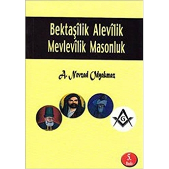 Bektaşilik Alevilik Mevlevilik Masonluk