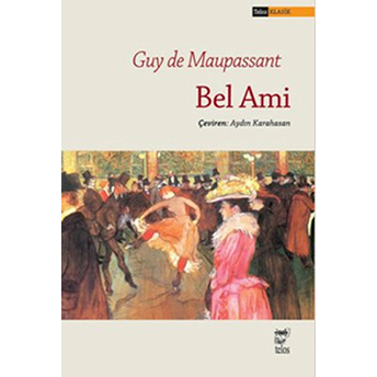 Bel Ami Guy De Maupassant