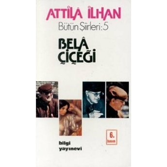 Bela Çiçeği Attila Ilhan