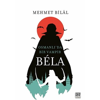 Bela-Osmanlı'da Bir Vampir Mehmet Bilal Dede