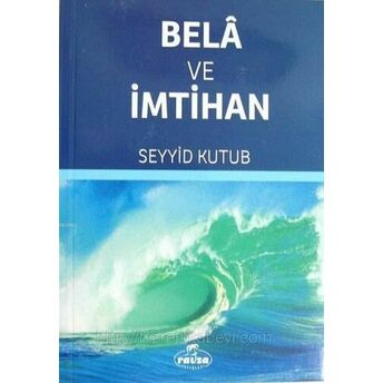 Belâ Ve Imtihan Seyyid Kutub