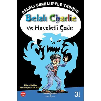 Belalı Charlie Ve Hayaletli Çadır Hilary Mckay