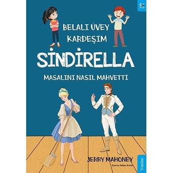 Belalı Üvey Kardeşim Sindirella Masalını Nasıl Mahvetti? Jerry Mahoney