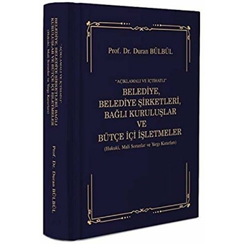 Belediye, Belediye Şirketleri, Bağlı Kuruluşlar Ve Bütçe Içi Işletmeler - Duran Bülbül