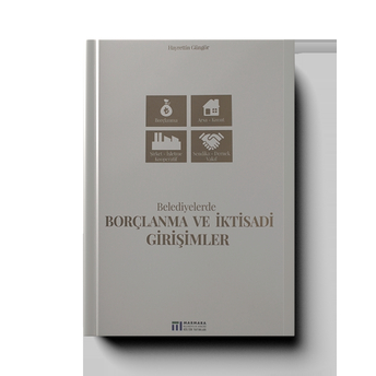 Belediyelerde Borçlanma Ve Iktisadi Girişimler Hayrettin Güngör