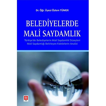 Belediyelerde Mali Saydamlık Özlem Tümer