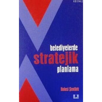 Belediyelerde Stratejik Planlama Hulusi Şentürk