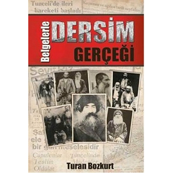 Belgelerle Dersim Gerçeği Turan Bozkurt