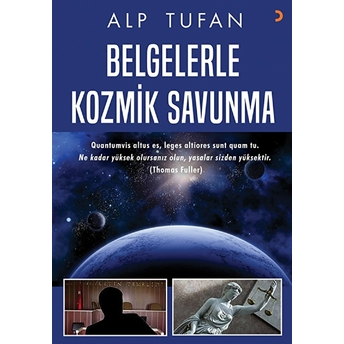 Belgelerle Kozmik Savunma Alp Tufan