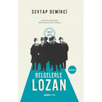 Belgelerle Lozan Sevtap Demirci