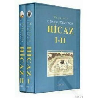 Belgelerle Osmanlı Devrinde Hicaz I-Iı (Özel Kutulu) Kolektif