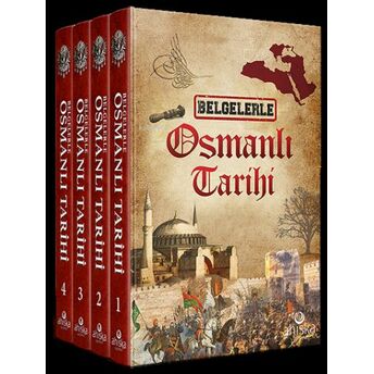 Belgelerle Osmanlı Tarihi 4 Cilt Takım Ömer Faruk Yılmaz