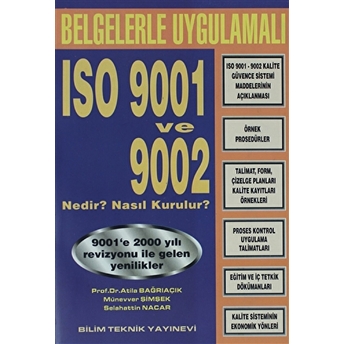 Belgelerle Uygulamalı Iso 9001 Ve 9002 Nedir ? Nasıl Kurulur? Atila Bağrıaçık