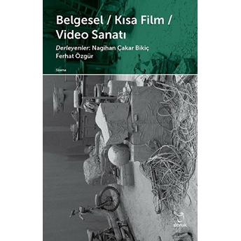 Belgesel - Kısa Film - Video Sanatı