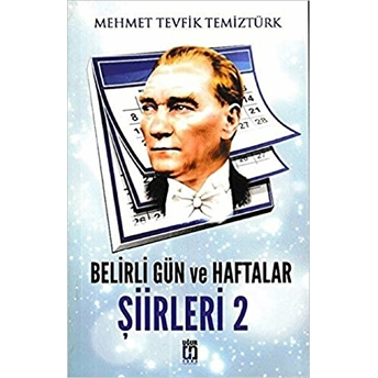 Belirli Gün Ve Haftalar Şiirleri 2 Mehmet Tevfik Temiztürk