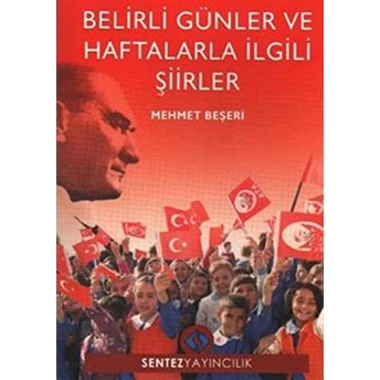 Belirli Günler Ve Haftalarla Ilgili Şiirler Mehmet Beşeri