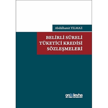 Belirli Süreli Tüketici Kredisi Sözleşmeleri