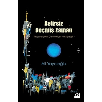 Belirsiz Geçmiş Zaman Ali Yaycıoğlu