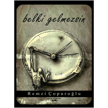 Belki Gelmezsin-Remzi Çopuroğlu