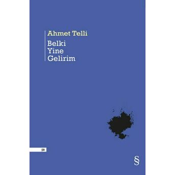 Belki Yine Gelirim Ahmet Telli