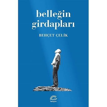 Belleğin Girdapları Behçet Çelik