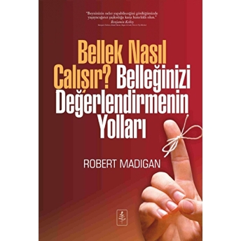 Bellek Nasıl Çalışır? Belleğinizi Değerlendirmenin Yolları