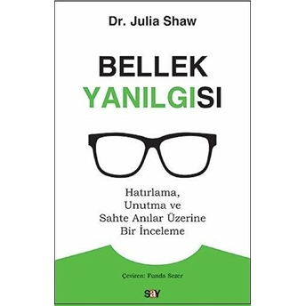 Bellek Yanılgısı Julia Shaw