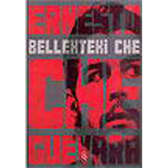 Bellekteki Che Ernesto Che Guevara