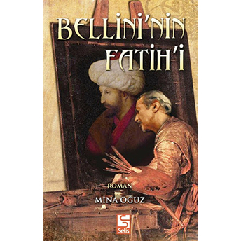 Bellini’nin Fatih’i Mina Oğuz