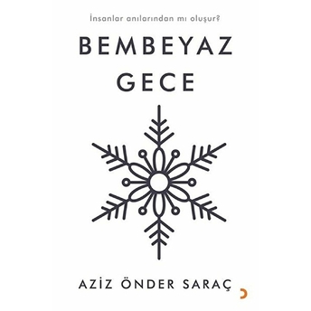 Bembeyaz Gece - Aziz Önder Saraç