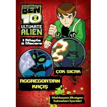 Ben 10 Ultimate Alien: Çok Sıcak - Aggregor’dan Kaçış Kolektif