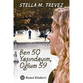 Ben 50 Yaşındayım, Oğlum 59 Stella Molinas Trevez