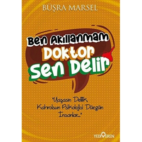 Ben Akıllanmam Doktor Sen Delir Büşra Marsel