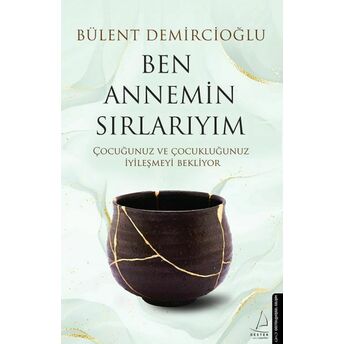 Ben Annemin Sırlarıyım Bülent Demircioğlu