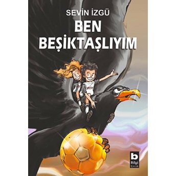 Ben Beşiktaşlıyım Sevin Izgü