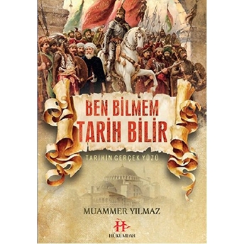 Ben Bilmem Tarih Bilir Muammer Yılmaz