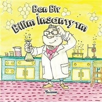 Ben Bir Bilim Insanıyım - Meslekler Serisi Kolektif