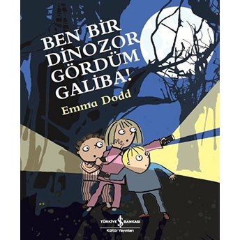 Ben Bir Dinozor Gördüm Galiba! Emma Dodd