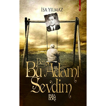 Ben Bu Adamı Sevdim Isa Yılmaz