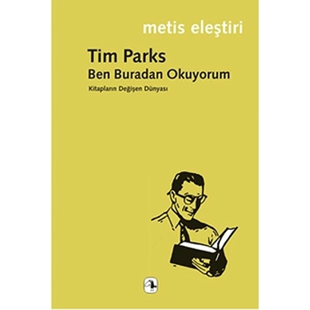 Ben Buradan Okuyorum Tim Parks