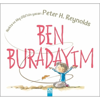 Ben Buradayım Peter H. Reynolds