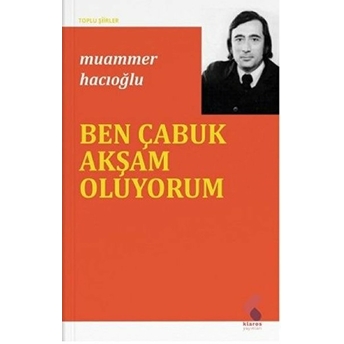 Ben Çabuk Akşam Oluyorum Muammer Hacıoğlu