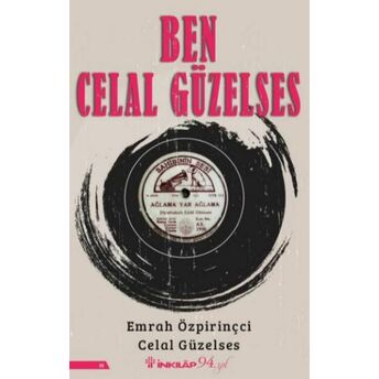 Ben Celal Güzelses Emrah Özpirinçci,Celal Güzelses