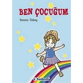 Ben Çocuğum Tezcan Özbey