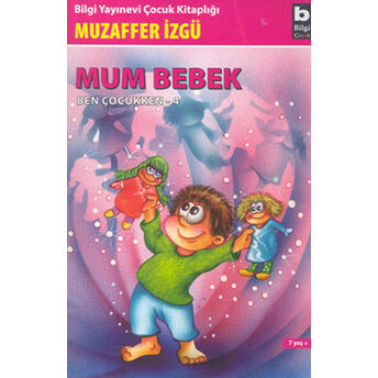 Ben Çocukken 4-Mum Bebek Muzaffer Izgü