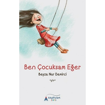 Ben Çocuksam Eğer Beyza Nur Demirci