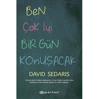 Ben Çok Iyi Bir Gün Konuşacak David Sedaris