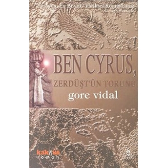 Ben Cyrus, Zerdüşt'ün Torunu-Gore Vidal