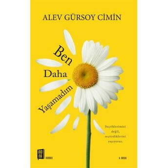 Ben Daha Yaşamadım Alev Gürsoy Cimin